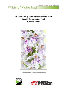 The Hills Group and Wiltshire Wildlife Trust Landfill Communities Fund 2015/16 Report