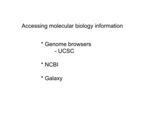 Accessing Molecular Biology Information * Genome Browsers