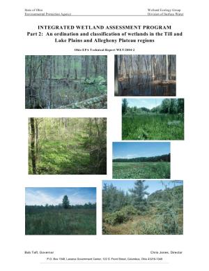 INTEGRATED WETLAND ASSESSMENT PROGRAM Part 2: an Ordination and Classification of Wetlands in the Till and Lake Plains and Allegheny Plateau Regions