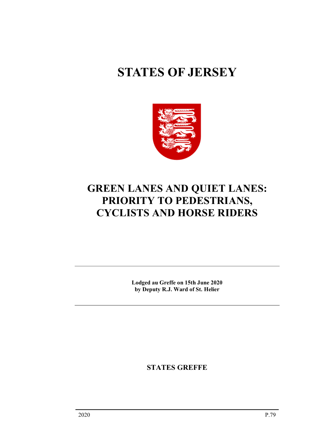 Green Lanes and Quiet Lanes: Priority to Pedestrians, Cyclists and Horse Riders