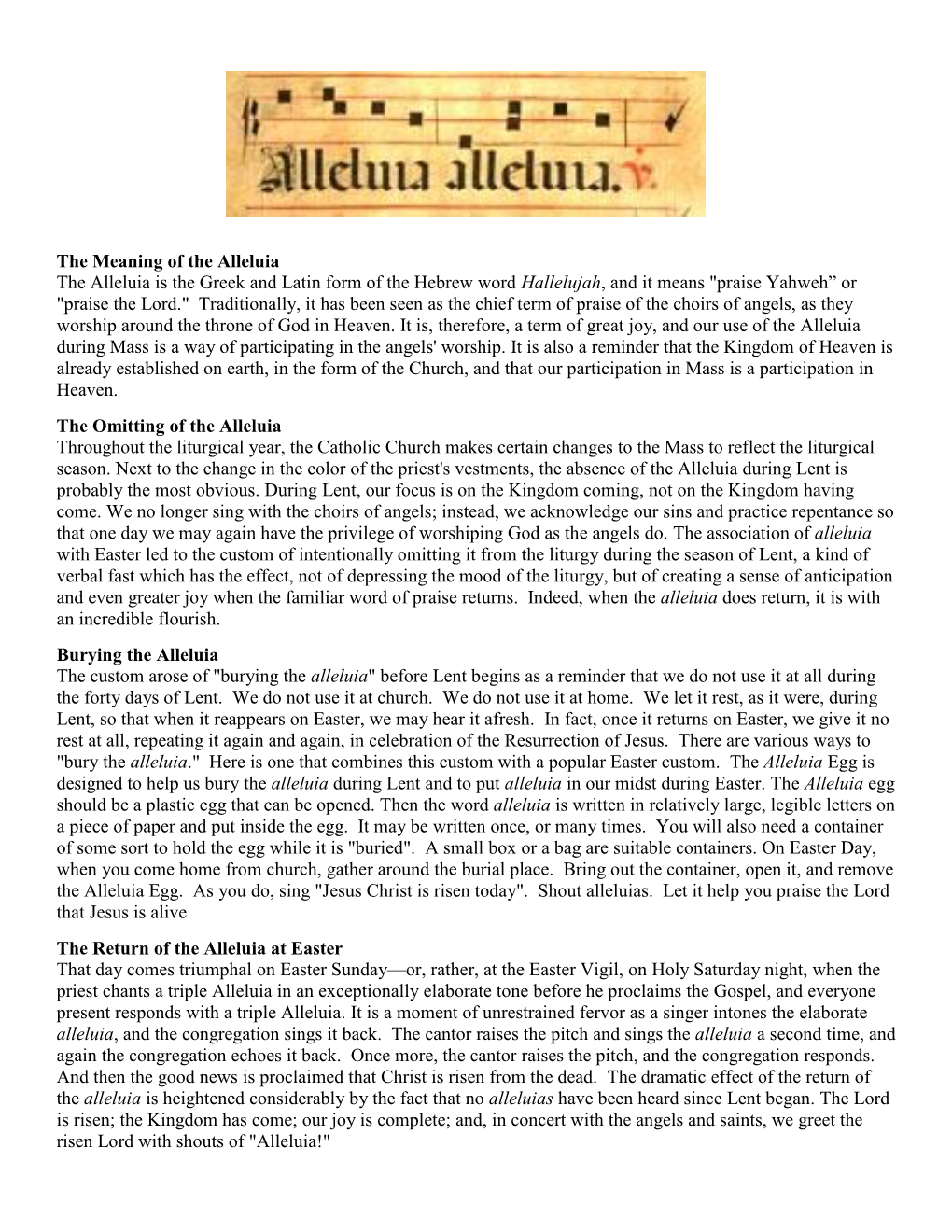 The Meaning of the Alleluia the Alleluia Is the Greek and Latin Form