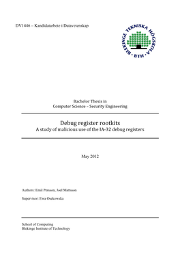 Debug Register Rootkits a Study of Malicious Use of the IA-32 Debug Registers