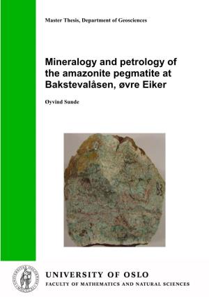 Mineralogy and Petrology of the Amazonite Pegmatite at Bakstevalåsen, Øvre Eiker
