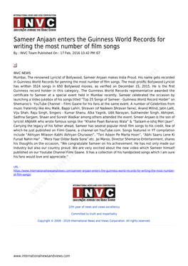 Sameer Anjaan Enters the Guinness World Records for Writing the Most Number of ﬁlm Songs by : INVC Team Published on : 17 Feb, 2016 10:42 PM IST
