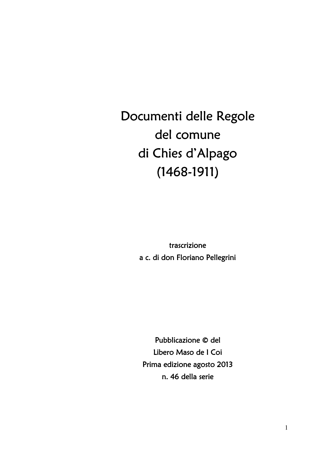 046. Documenti Delle Regole Di Chies D'alpago