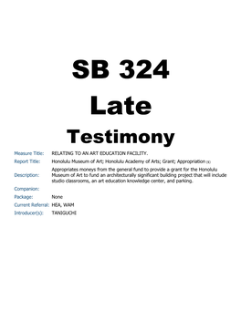 SB 324 Late Testimony Measure Title: RELATING to an ART EDUCATION FACILITY