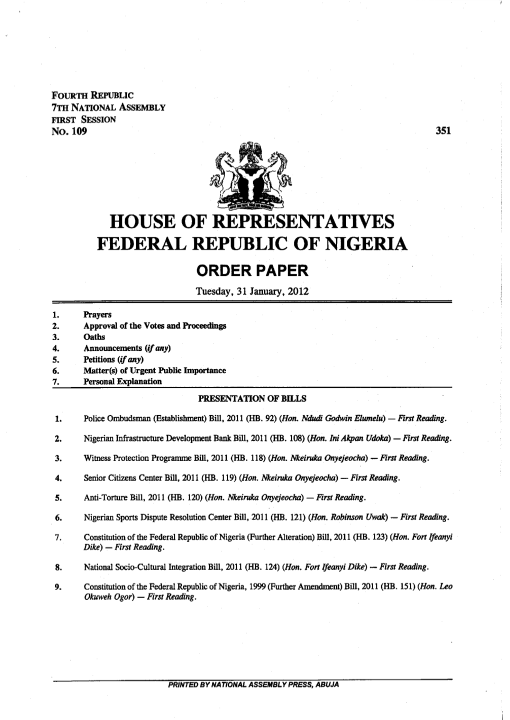 HOUSE of REPRESENTATIVES FEDERAL REPUBLIC of NIGERIA ORDER PAPER Tuesday, 31 January, 2012