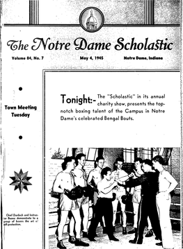 Scholastic" in Its Annual R Tonight:- Charity Show, Presents the Top- Town Meeting Notch Boxing Talent of the Campus in Notre Tuesday Dame's Celebrated Bengal Bouts