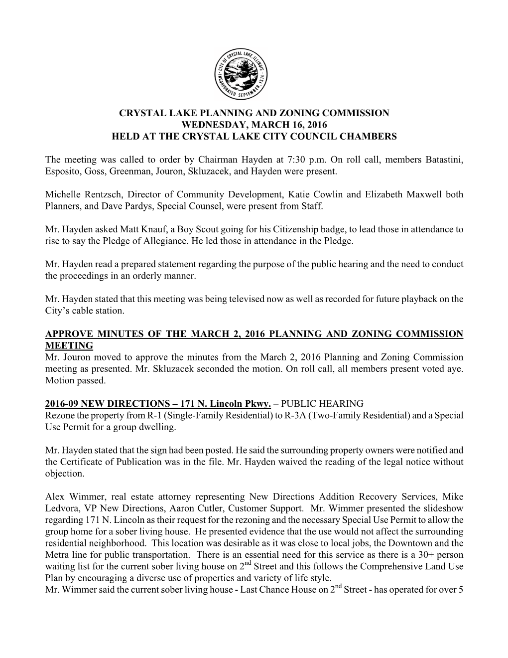 CRYSTAL LAKE PLANNING and ZONING COMMISSION WEDNESDAY, MARCH 16, 2016 HELD at the CRYSTAL LAKE CITY COUNCIL CHAMBERS the Meeting