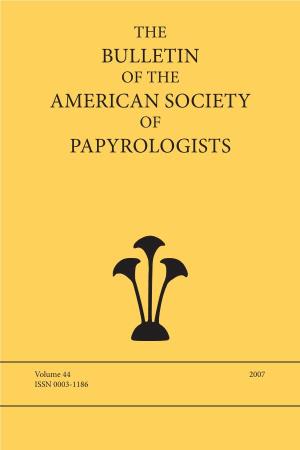 The Bulletin of the American Society of Papyrologists 44 (2007)