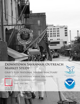 Downtown Savannah Outreach Market Study Gray’S Reef National Marine Sanctuary