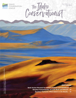 4 Owyhee Canyonlands: a Look Back and Ahead - 10 Another Fantastic Wild Idaho! in the Books - 16 Cover: Owhyee Evening by ICL Artist in Residence Carl Rowe