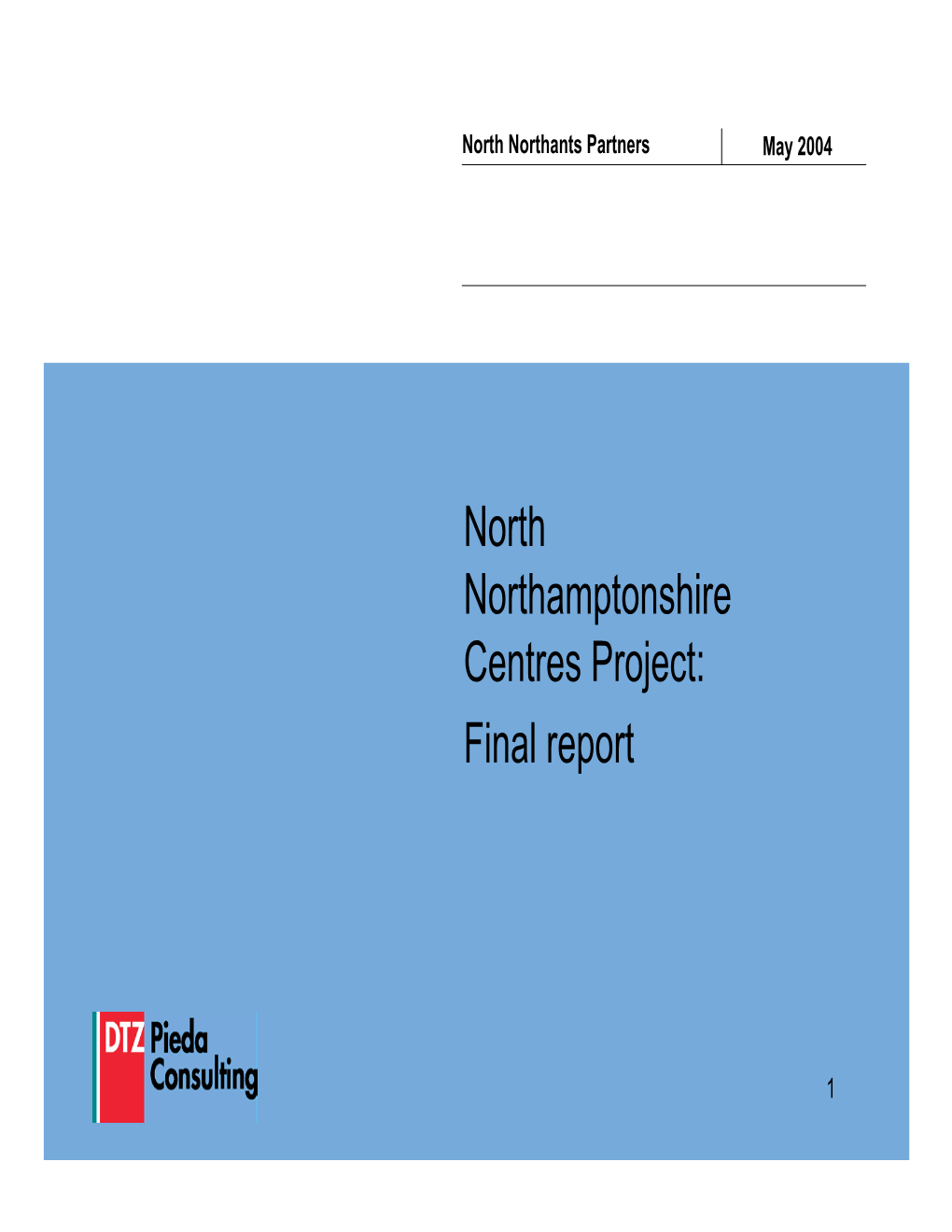 North Northamptonshire Centres Project: Final Report