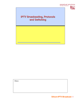 IPTV Broadcasting, Protocols and Switching