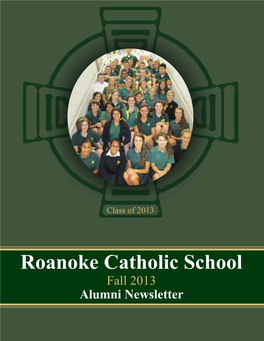 Fall 2013 Alumni Newsletter Head of School/Principal’S Message