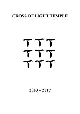 Cross of Light Temple 2003 – 2017