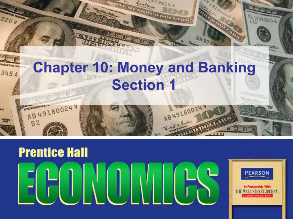 Chapter 10: Money and Banking Section 1 Objectives