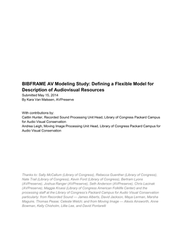 BIBFRAME AV Modeling Study: Defining a Flexible Model for Description of Audiovisual Resources Submitted May 15, 2014 by Kara Van Malssen, Avpreserve