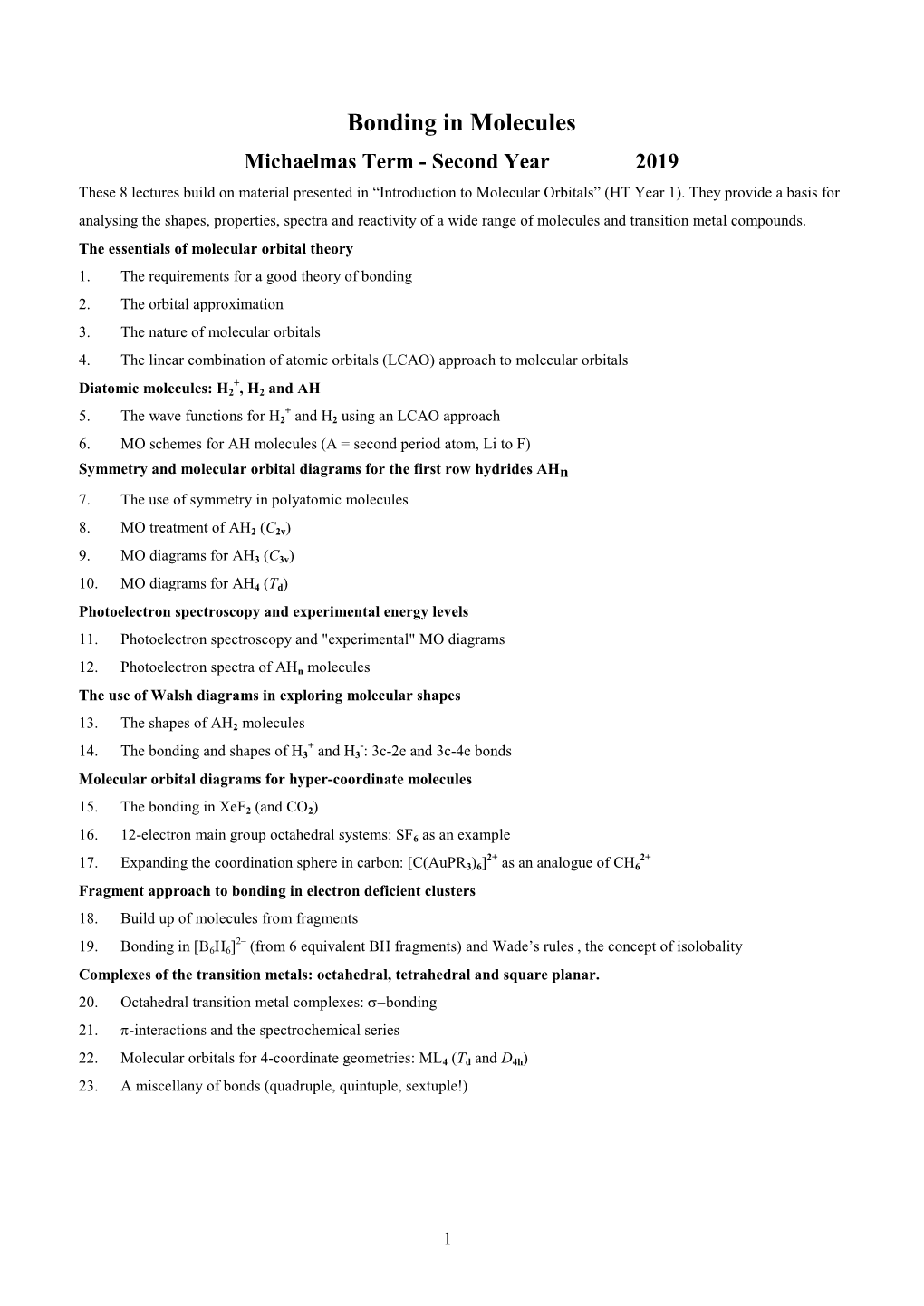 Bonding in Molecules Michaelmas Term - Second Year 2019 These 8 Lectures Build on Material Presented in “Introduction to Molecular Orbitals” (HT Year 1)