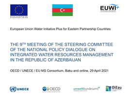 The 9Th Meeting of the Steering Committee of the National Policy Dialogue on Integrated Water Resources Management in the Republic of Azerbaijan