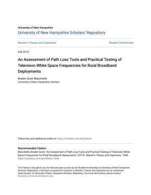 An Assessment of Path Loss Tools and Practical Testing of Television White Space Frequencies for Rural Broadband Deployments