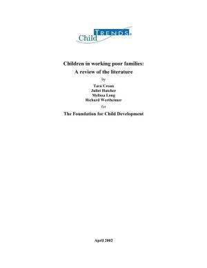 Children in Working Poor Families: a Review of the Literature by Tara Croan Juliet Hatcher Melissa Long Richard Wertheimer for the Foundation for Child Development