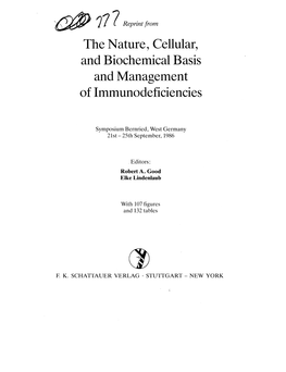 The Nature, Cellular, and Biochemical Basis and Management of Immunodeficiencies