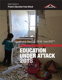 EDUCATION UNDER ATTACK 2018 Global Coalition to Protect CONTENTS GCPEA Abbreviations