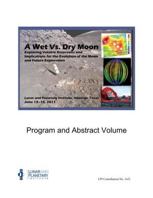 A Wet Vs Dry Moon: Exploring Volatile Reservoirs and Implications