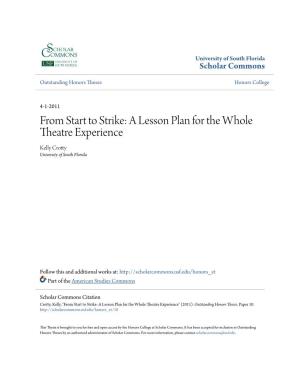From Start to Strike: a Lesson Plan for the Whole Theatre Experience Kelly Crotty University of South Florida