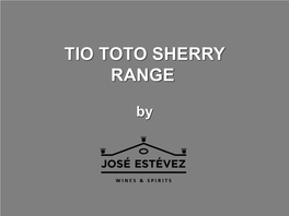 Tio Toto Sherry Range
