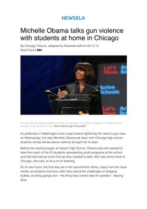 Michelle Obama Talks Gun Violence with Students at Home in Chicago by Chicago Tribune, Adapted by Newsela Staff on 04.12.13 Word Count 984