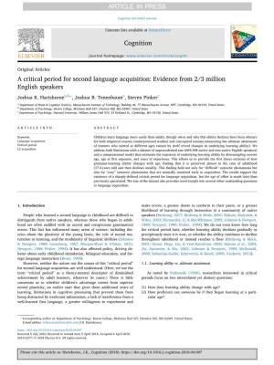 A Critical Period for Second Language Acquisition: Evidence from 2/3 Million English Speakers ⁎ Joshua K