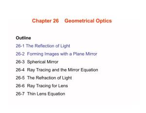 Chapter 26 Geometrical Optics Chapter 26 Geometrical Optics