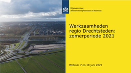Werkzaamheden Regio Drechtsteden: Zomerperiode 2021