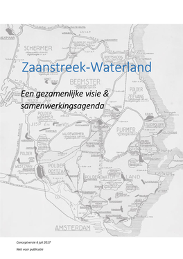 Samenwerkingsagenda Zaanstreek-Waterland Vormgeven En Deze Regio Ontwikkelen Tot Een Volwaardige En Sterke Deelregio Van De MRA