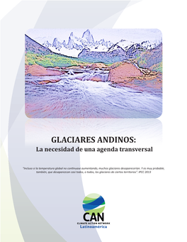 GLACIARES ANDINOS: La Necesidad De Una Agenda Transversal