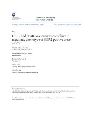 HER2 and Upar Cooperativity Contribute to Metastatic Phenotype of HER2-Positive Breast Cancer Vineesh Indira Chandran Lund University, Vn813@Uow.Edu.Au