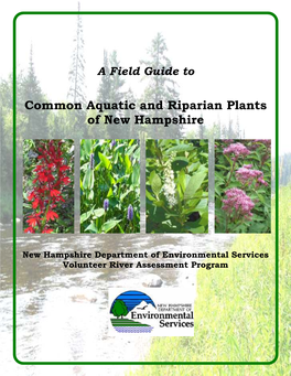 Field Guide to Common Aquatic and Riparian Plants of New Hampshire