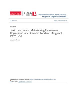 Materializing Estrogen and Regulation Under Canada's Food and Drugs Act, 1939-1953 Lara Jessie Tessaro