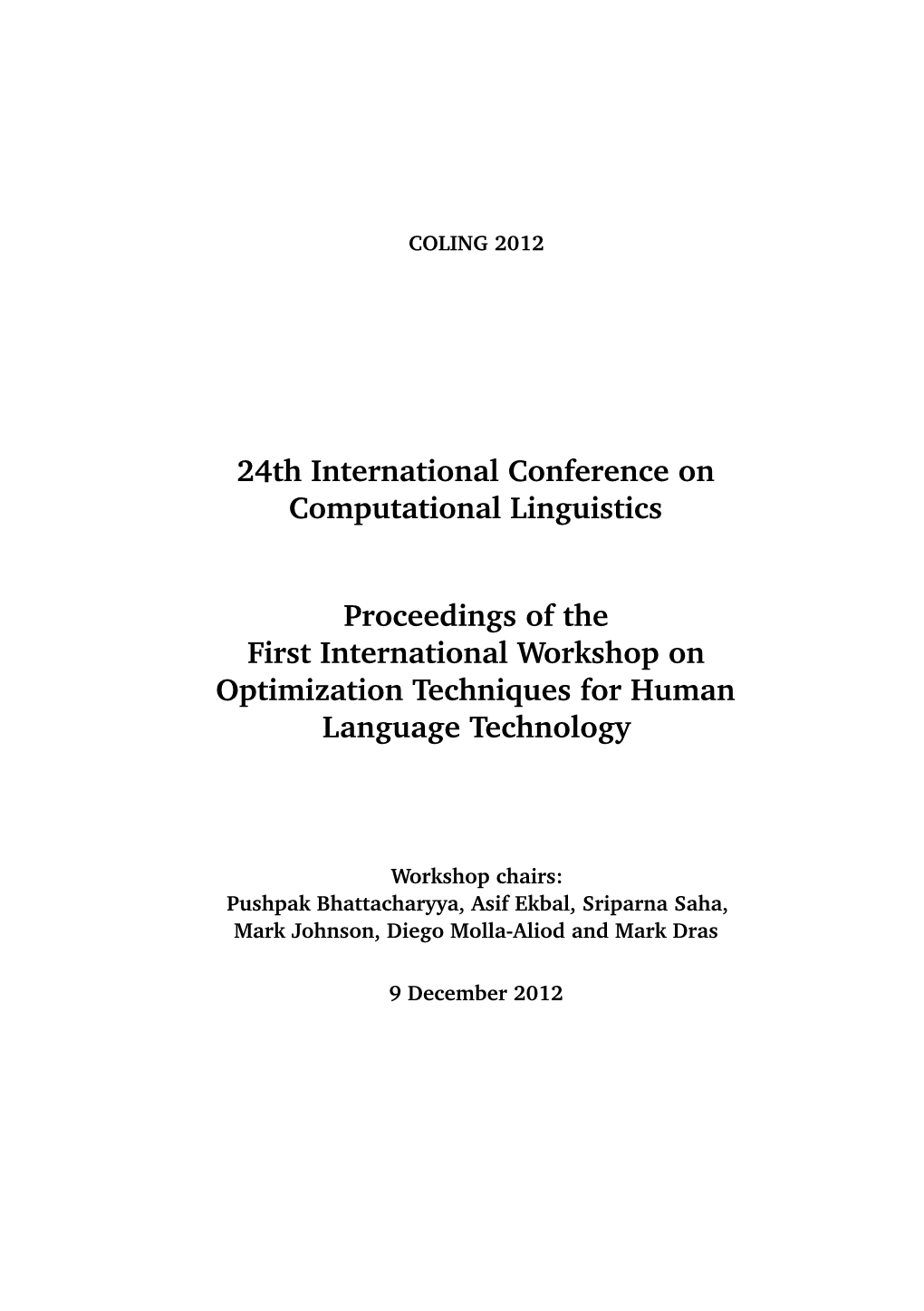 Proceedings of the First International Workshop on Optimization Techniques for Human Language Technology