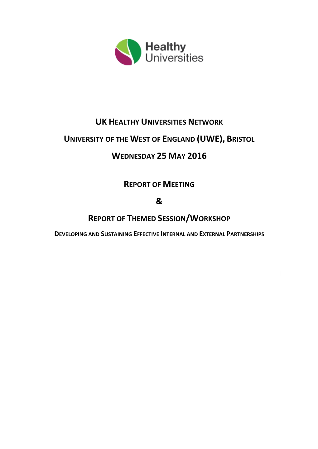 Ukhealthy Universities Network University of the West of England (Uwe),Bristol Wednesday 25May 2016 Report of Meeting Report Of