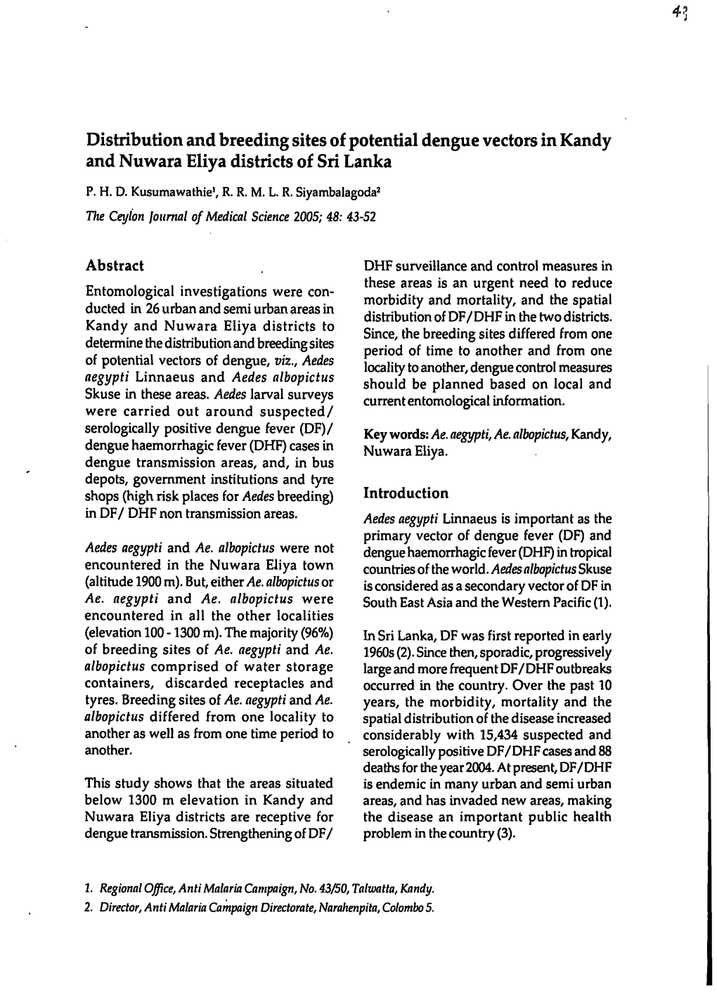 Distribution and Breeding Sites of Potential Dengue Vectors in Kandy and Nuwara Eliya Districts of Sri Lanka