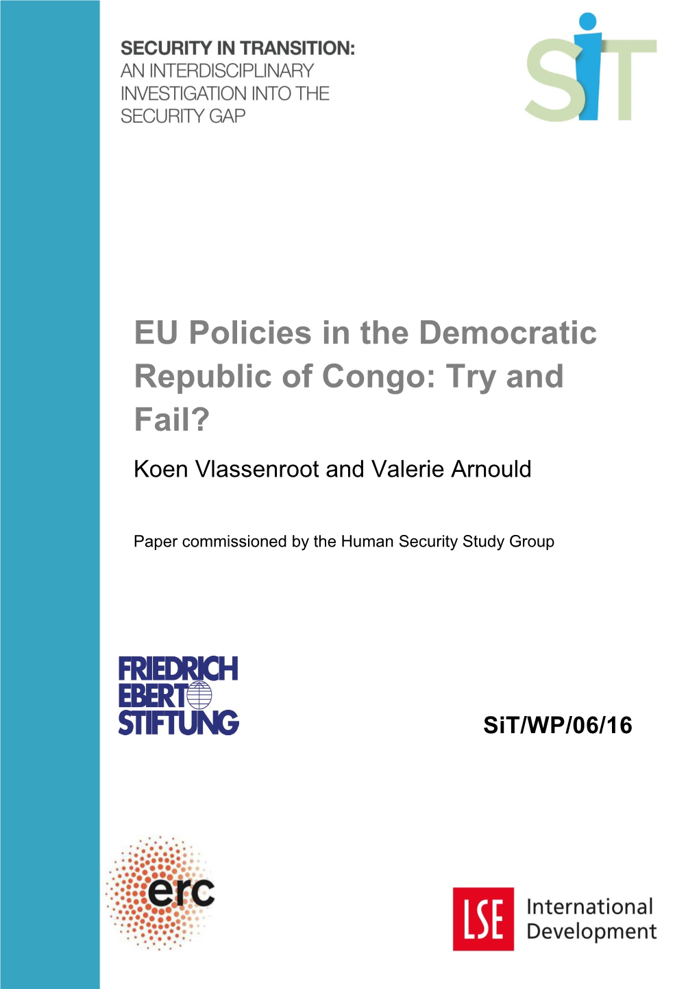 EU Policies in the Democratic Republic of Congo: Try and Fail? Koen Vlassenroot and Valerie Arnould