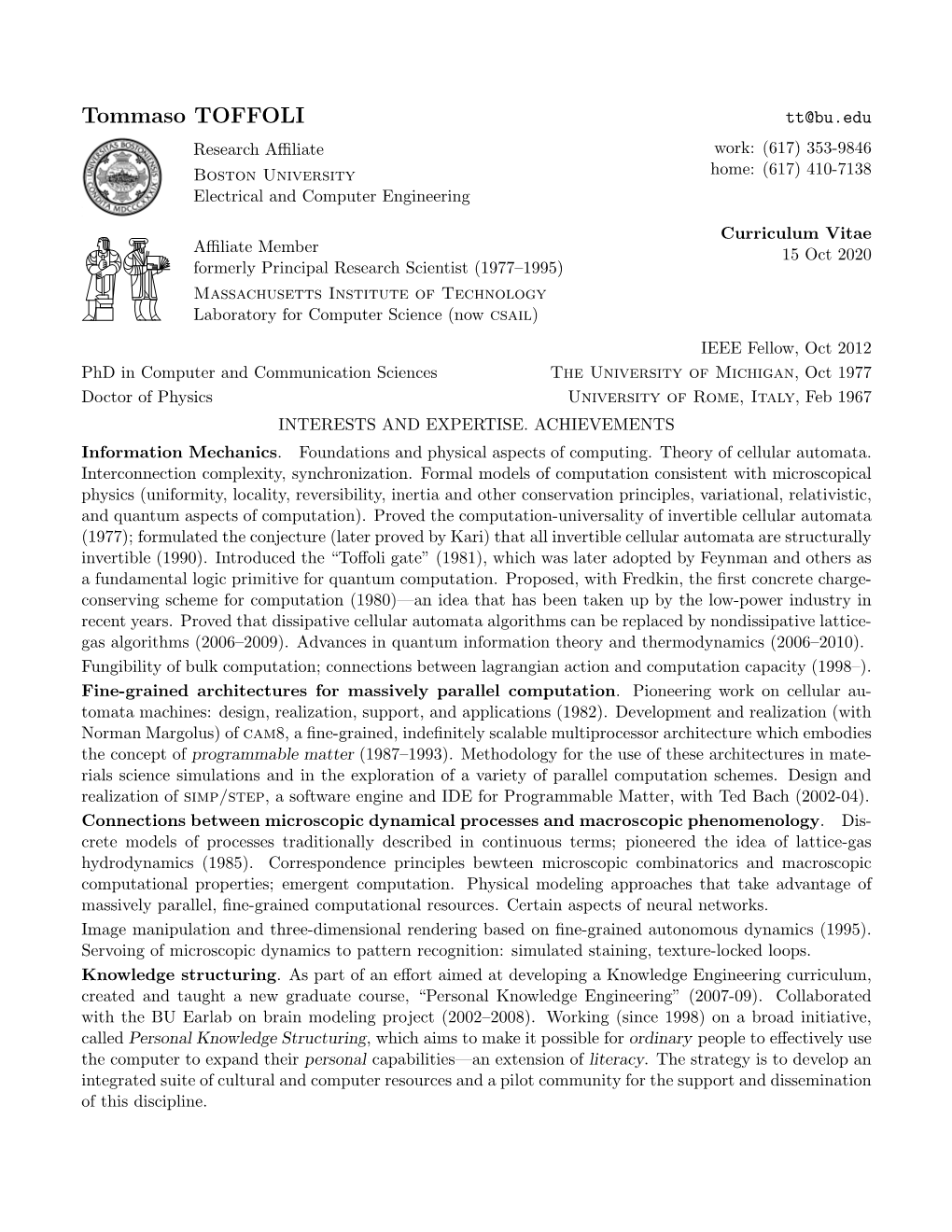 Tommaso TOFFOLI Tt@Bu.Edu Research Aﬃliate Work: (617) 353-9846 Boston University Home: (617) 410-7138 Electrical and Computer Engineering