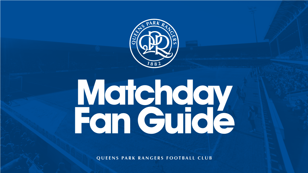 QUEENS PARK RANGERS FOOTBALL CLUB Thank You for Choosing to Watch QPR