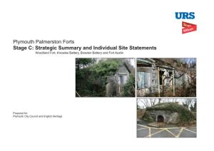 Plymouth Palmerston Forts Stage C: Strategic Summary and Individual Site Statements Woodland Fort, Knowles Battery, Bowden Battery and Fort Austin