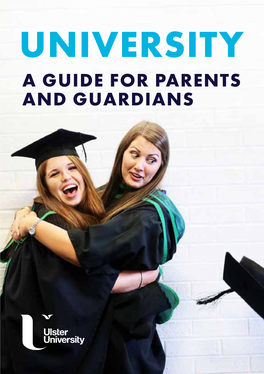 GUIDE for PARENTS and GUARDIANS 2 | University - a Guide for Parents and Guardians