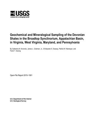 Geochemical and Mineralogical Sampling of the Devonian Shales in the Broadtop Synclinorium, Appalachian Basin, in Virginia, West Virginia, Maryland, and Pennsylvania