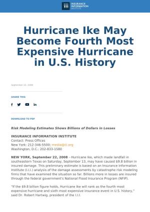 Hurricane Ike May Become Hurricane Ike May Become Fourth Most Expensive Fourth Most Expensive Hurricane in U.S. History Hurrican